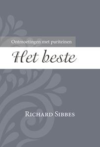Richard Sibbes Het beste -   (ISBN: 9789087183196)