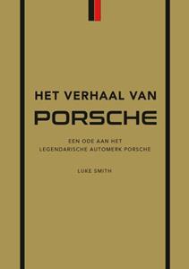 Luke Smith Het verhaal van Porsche -   (ISBN: 9789043926256)