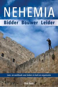 Drs. D.D. Both Nehemia - Bidder Bouwer Leider -   (ISBN: 9789087184117)
