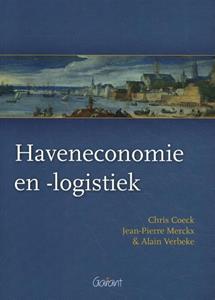 Alain Verbeke, Chris Coeck, Jean-Pierre Merckx Haveneconomie en -logistiek -   (ISBN: 9789044137125)