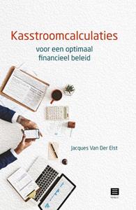 Jacques van der Elst Kasstroomcalculaties voor een optimaal financieel beleid -   (ISBN: 9789046609743)