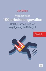 Jan Dillen Van 50 naar 100 arbeidsongevallen -   (ISBN: 9789046611890)