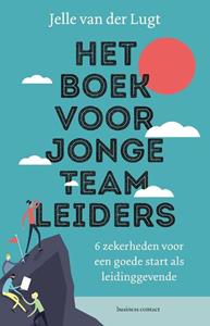 Jelle van der Lugt Het boek voor jonge teamleiders -   (ISBN: 9789047013761)