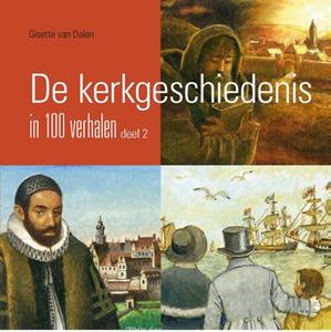Gisette van Dalen De kerkgeschiedenis in 100 verhalen, deel 2 -   (ISBN: 9789087184810)
