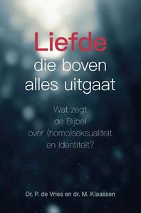 Dr. M. Klaassen, Dr. P. de Vries Liefde die boven alles uitgaat -   (ISBN: 9789087184841)