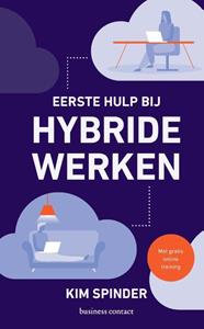 Kim Spinder Eerste hulp bij hybride werken -   (ISBN: 9789047016076)