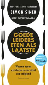 Simon Sinek Goede leiders eten als laatste -   (ISBN: 9789047016113)
