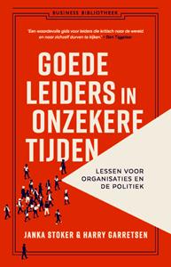 Harry Garretsen, Janka Stoker Goede leiders in onzekere tijden -   (ISBN: 9789047016762)
