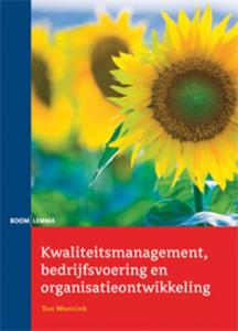 T. Wentink Kwaliteitsmanagement, bedrijfsvoering en organisatieontwikkeling -   (ISBN: 9789047300588)