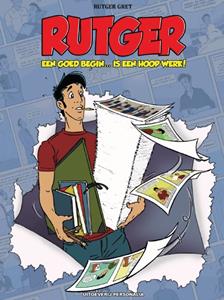 Rutger Gret Rutger - Een goed begin ... is een hoop werk! -   (ISBN: 9789493234338)
