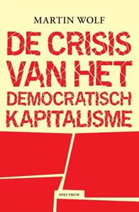 Martin Wolf De crisis van het democratisch kapitalisme -   (ISBN: 9789000355495)