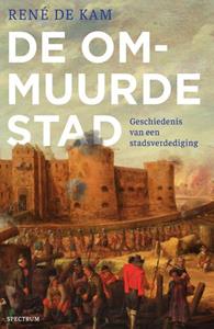 René de Kam De ommuurde stad -   (ISBN: 9789000361144)