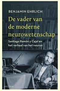 Benjamin Ehrlich De vader van de moderne neurowetenschap -   (ISBN: 9789000363049)