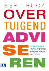 Bert Ruck Overtuigend adviseren -   (ISBN: 9789052617060)