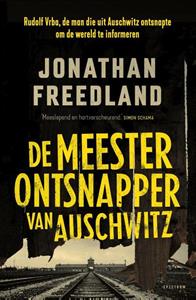 Jonathan Freedland De meesterontsnapper van Auschwitz -   (ISBN: 9789000377176)