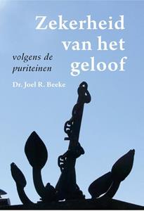 Joel R. Beeke Zekerheid van het geloof -   (ISBN: 9789087186289)