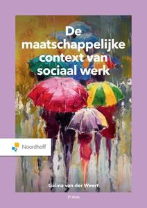Galina van der Weert De maatschappelijke context van sociaal werk -   (ISBN: 9789001302184)
