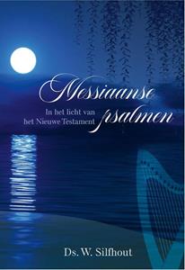 Ds. W. Silfhout Messiaanse psalmen -   (ISBN: 9789087188580)