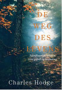 Charles Hodge De weg des levens -   (ISBN: 9789087188597)