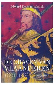 Edward de Maesschalck De graven van Vlaanderen (864-1384) -   (ISBN: 9789002268458)