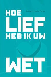 Peter van Olst Hoe lief heb ik Uw wet -   (ISBN: 9789087188634)