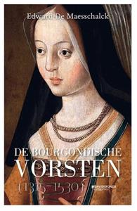 Edward de Maesschalck De Bourgondische vorsten (1315-1530) -   (ISBN: 9789002269127)