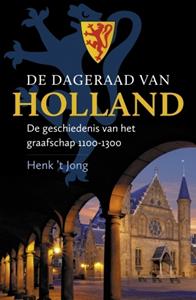 Henk 't Jong De dageraad van Holland -   (ISBN: 9789020534863)