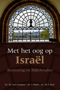 J. Hoek, M.J. Paul, M. van Campen Met het oog op Israël -   (ISBN: 9789087188863)