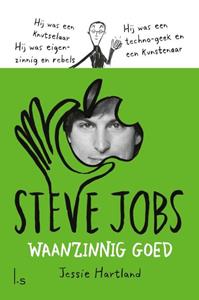 Jessie Hartland Steve Jobs. Waanzinnig goed -   (ISBN: 9789021028200)