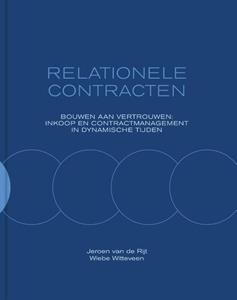 Jeroen van de Rijt, Wiebe Witteveen Relationele Contracten -   (ISBN: 9789077951323)