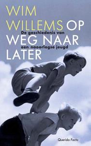 Wim Willems Op weg naar later -   (ISBN: 9789021436616)