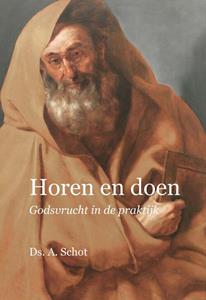 Ds. A. Schot Horen en doen -   (ISBN: 9789402906974)
