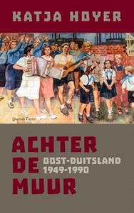 Katja Hoyer Achter de muur -   (ISBN: 9789021466026)