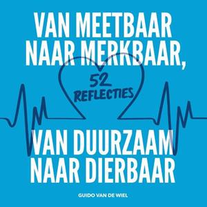 Guido van de Wiel Van meetbaar naar merkbaar, van duurzaam naar dierbaar -   (ISBN: 9789078876236)