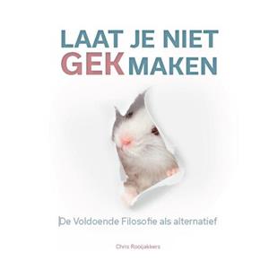 Chris Rooijakkers Laat je niet gek maken -   (ISBN: 9789078876342)