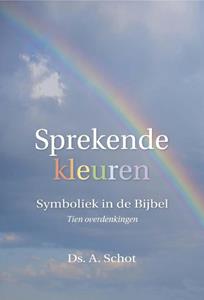 Ds. A. Schot Sprekende kleuren -   (ISBN: 9789402907803)