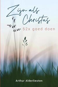 Arthur Alderliesten Zijn als Christus -   (ISBN: 9789402908206)