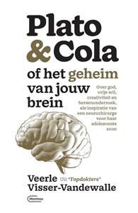 Veerle Visser-Vandewalle Plato & Cola of het geheim van jouw brein -   (ISBN: 9789022337554)