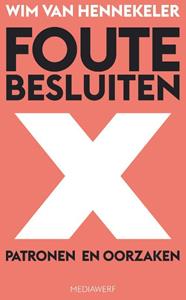 Wim van Hennekeler Foute Besluiten -   (ISBN: 9789081091404)