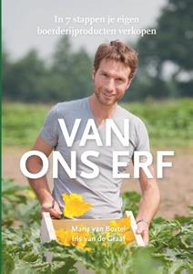 Iris van de Graaf, Maria van Boxtel Van ons erf -   (ISBN: 9789081528528)