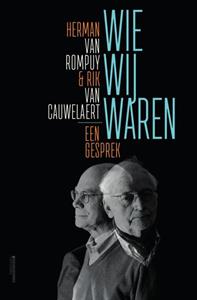 Herman van Rompuy, Rik van Cauwelaert Wie wij waren -   (ISBN: 9789022339084)