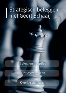 Geert Schaaij Strategisch beleggen met  -   (ISBN: 9789081819039)