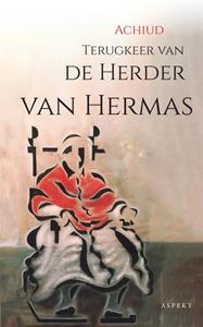 Achiud Terugkeer van de Herder van Hermas -   (ISBN: 9789464249385)