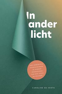 Caroline de Vente In ander licht -   (ISBN: 9789464250077)