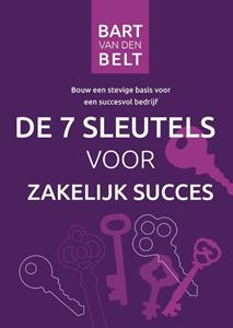 Bart van den Belt De zeven sleutels voor zakelijk succes -   (ISBN: 9789082120684)