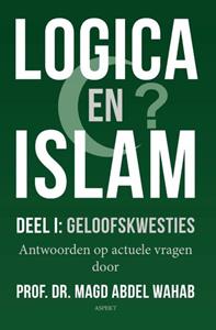 Magd Abdel Wahab Logica en Islam | Deel I: geloofskwesties -   (ISBN: 9789464620856)