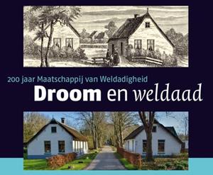 Angelie Sens, Jan Mensink, Wil Schackmann Droom en Weldaad -   (ISBN: 9789023256823)
