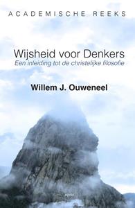 Willem J. Ouweneel Wijsheid voor denkers -   (ISBN: 9789464621990)