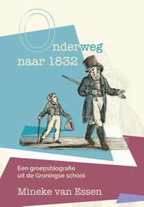 Mineke van Essen Onderweg naar 1832 -   (ISBN: 9789023257424)