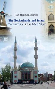 Jan Herman Brinks The Netherlands and Islam -   (ISBN: 9789464625066)